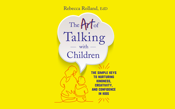 Interview with Rebecca Rolland, Author of ‘The Art of Talking with Children’